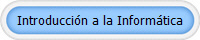 Introduccin a la Informtica